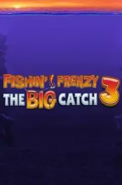 Fishin’ Frenzy The Big Catch 3