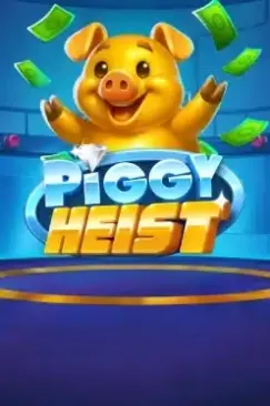Piggy Heist