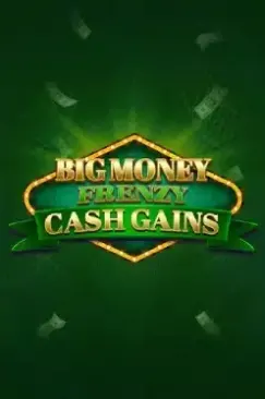 Big Money Frenzy Cash Gains