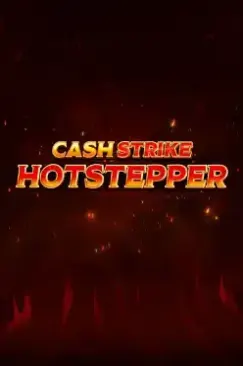 Cash Strike Hotstepper